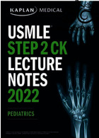 USMLE Step 2 CK Lecture Notes 2022: Pediatrics | کتاب کاپلان 2022 کودکان