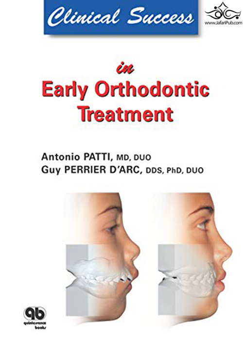 Clinical Success in Early Orthodontic Treatment  Quintessence Publishing Co Inc.,U.S