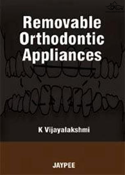 Removable Orthodontic Appliances2008  Jaypee Brothers Medical Publishers 