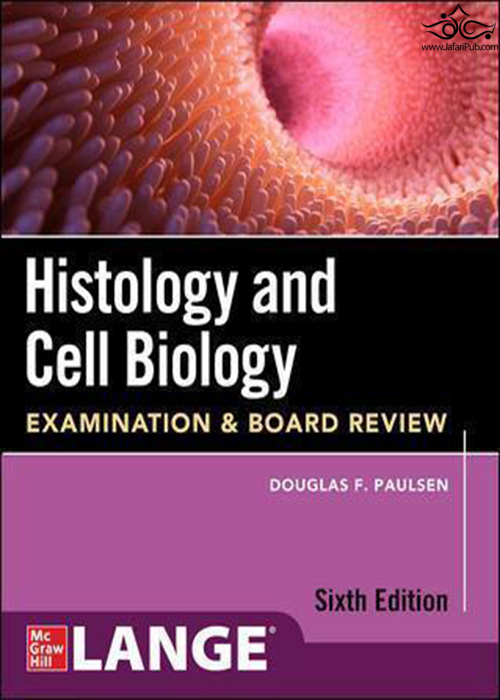 Histology and Cell Biology: Examination and Board Review, Sixth Edition Mc Graw Hill