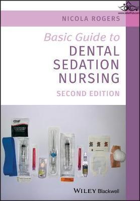 Basic Guide to Dental Sedation Nursing  Wiley-Blackwell 