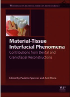 Material-Tissue Interfacial Phenomena : Contributions from Dental and Craniofacial Reconstructions 2017 | پدیده های سطحی ماده-بافت