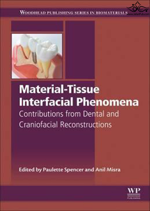Material-Tissue Interfacial Phenomena : Contributions from Dental and Craniofacial Reconstructions ELSEVIER