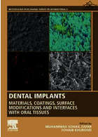 Dental Implants : Materials, Coatings, Surface Modifications and Interfaces with Oral Tissues | ایمپلنت های دندانی