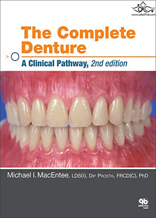 The Complete Denture: A Clinical Pathway  Quintessence Publishing Co Inc.,U.S
