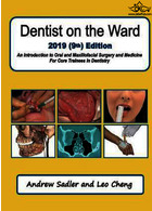 Dentist on the Ward 2019 ((9th) Edition : An Introduction to Oral and Maxillofacial Surgery and Medicine For Core Trainees in Dentistry | مقدمه ای بر جراحی و پزشکی دهان و فک و صورت برای کارآموزان اصلی در دندانپزشکی
