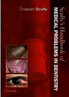Scully's Handbook of Medical Problems in Dentistry | کتاب راهنمای مشکلات پزشکی در دندانپزشکی اسکالی