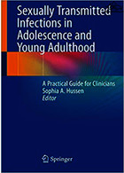 Sexually Transmitted Infections in Adolescence and Young Adulthood: A Practical Guide for Clinicians 1st ed | عفونت های منتقله از راه جنسی در نوجوانی و جوانی