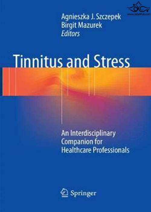 Tinnitus and Stress: An Interdisciplinary Companion for Healthcare Professionals 1st ed. 2017 Edición, Springer