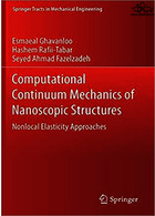 Computational Continuum Mechanics of Nanoscopic Structures: Nonlocal Elasticity Approaches (Springer Tracts in Mechanical Engineering) | مکانیک پیوسته محاسباتی ساختارهای نانوسکوپی