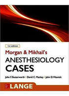 Morgan and Mikhail's Clinical Anesthesiology Cases 1st Edición | موارد بیهوشی بالینی