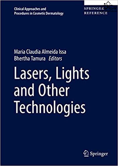 Lasers, Lights and Other Technologies (Clinical Approaches and Procedures in Cosmetic Dermatology) 1st ed. 2018 Edición Springer