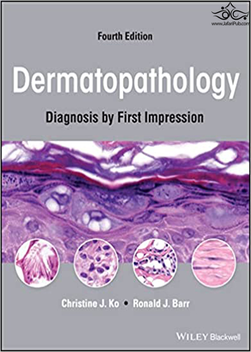 Dermatopathology: Diagnosis by First Impression 4th Edición  John Wiley and Sons Ltd 