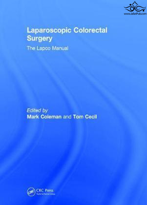 Laparoscopic Colorectal Surgery : The Lapco Manual Taylor & Francis Ltd