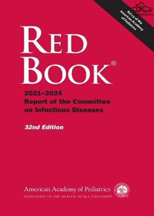 Red Book 2021: Report of the Committee on Infectious Diseases Thirty-second Edición American Academy of Pediatrics