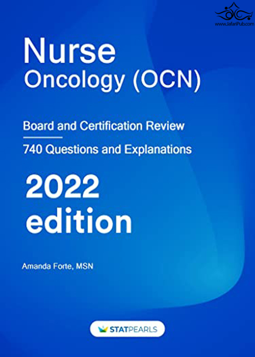 Nurse Oncology (OCN): Board and Certification Review  ‎ StatPearls Publishing