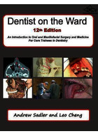 Dentist on the Ward 12th Edition: An Introduction to Oral and Maxillofacial Surgery and Medicine For Core Trainees in Dentistry | دندانپزشک در بخش نسخه دوازدهم