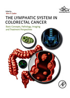 The Lymphatic System in Colorectal Cancer : Basic Concepts, Pathology, Imaging, and Treatment Perspectives | سیستم لنفاوی در سرطان کولورکتال: مفاهیم اساسی، آسیب شناسی، تصویربرداری، و دیدگاه های درمان