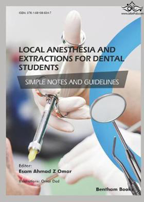 Local Anesthesia and Extractions for Dental Students : Simple Notes and Guidelines Bentham Science Publishers