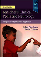 Fenichel's Clinical Pediatric Neurology: A Signs and Symptoms Approach 8th Edición | نورولوژی اطفال بالینی Fenichel