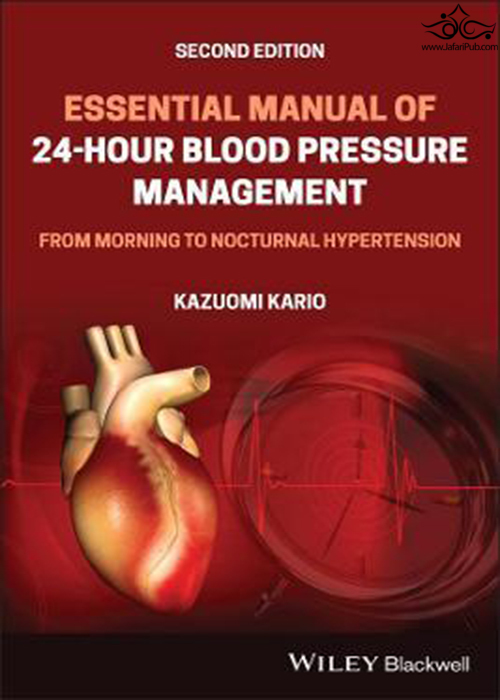 Essential Manual of 24-Hour Blood Pressure Management: From Morning to Nocturnal Hypertension 2nd Edición  John Wiley and Sons Ltd 