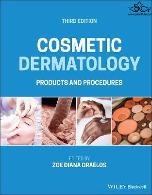 Cosmetic Dermatology: Products and Procedures 3rd Edición  John Wiley and Sons Ltd 