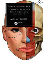 Fundamentals for Cosmetic Practice: Toxins, Fillers, Skin, and Patients 1st Edición | اصول اولیه برای عمل زیبایی