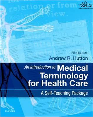 An Introduction to Medical Terminology for Health Care: A Self-Teaching Package 5th Edición ELSEVIER