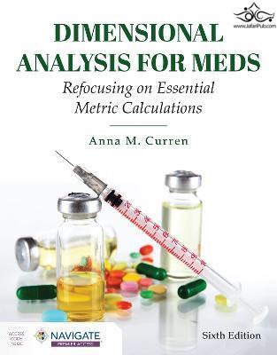 Dimensional Analysis for Meds: Refocusing on Essential Metric Calculations 6th Edición Jones and Bartlett Publishers, Inc