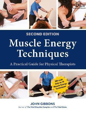 Muscle Energy Techniques, Second Edition : A Practical Guide for Physical Therapists North Atlantic Books,U.S