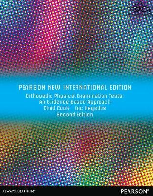 Orthopedic Physical Examination Tests: Pearson New International Edition : An Evidence-Based Approach Pearson