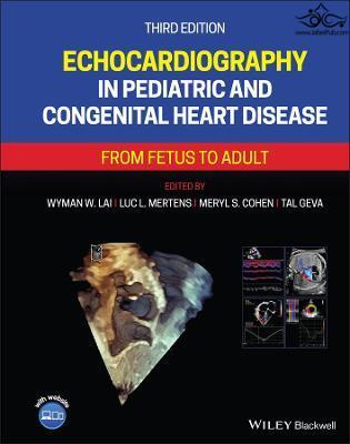 Echocardiography in Pediatric and Congenital Heart Disease: From Fetus to Adult 3rd Edición  John Wiley and Sons Ltd 
