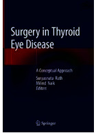 Surgery in Thyroid Eye Disease: A Conceptual Approach 1st ed | جراحی در بیماری چشم تیروئید