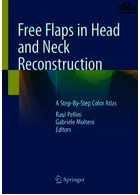 Free Flaps in Head and Neck Reconstruction: A Step-By-Step Color Atlas 1st ed | فلپ های رایگان در بازسازی سر و گردن