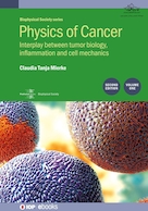 Physics of Cancer, 2nd Edition, Volume 1 : Interplay between tumor biology, inflammation and cell mechanics | فیزیک سرطان، ویرایش دوم، جلد 1