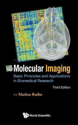 Molecular Imaging: Basic Principles and Applications in Biomedical Research World Scientific Europe Ltd