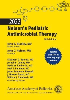 Nelson’s Pediatric Antimicrobial Therapy Twenty-eighth Edición American Academy of Pediatrics