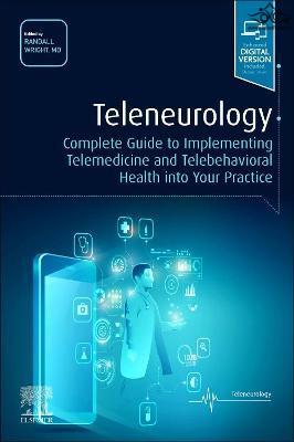 Teleneurology: Complete Guide to Implementing Telemedicine and Telebehavioral Health into Your Practice 1st Edición ELSEVIER