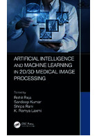 Artificial Intelligence and Machine Learning in 2D/3D Medical Image Processing 1st Edición | هوش مصنوعی و یادگیری ماشین در پردازش تصویر پزشکی دو بعدی/سه بعدی