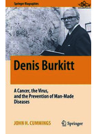 Denis Burkitt: A Cancer, the Virus, and the Prevention of Man-Made Diseases (Springer Biographies) 1st ed. | دنیس بورکیت: سرطان، ویروس و پیشگیری از بیماری های ساخته شده توسط انسان