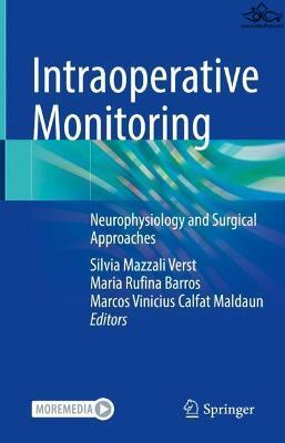 Intraoperative Monitoring : Neurophysiology and Surgical Approaches Springer