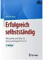 Erfolgreich selbststandig : Wie grunde und fuhre ich eine psychologische Praxis? | خوداشتغالی موفق