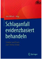 Schlaganfall evidenzbasiert behandeln : Studien und Praxis zum Thema Stroke | کتاب درمان سکته مغزی مبتنی بر شواهد