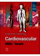 Diagnostic Pathology: Cardiovascular 3rd Edition | آسیب شناسی تشخیصی