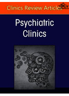 COVID 19: How the Pandemic Changed Psychiatry for Good, An Issue of Psychiatric Clinics of North America: Volume 45-1 | کووید 19: چگونه همه گیری روانپزشکی را به خوبی تغییر داد