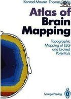 Atlas of Brain Mapping : Topographic Mapping of Electroencephalography and Evoked Potentials | اطلس نقشه برداری مغز