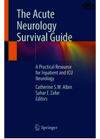 The Acute Neurology Survival Guide : A Practical Resource for Inpatient and ICU Neurology | راهنمای بقای مغز و اعصاب حاد