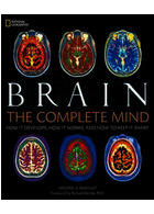 Brain: The Complete Mind: How It Develops, How It Works, and How to Keep It Sharp | مغز: ذهن کامل: چگونه رشد می کند، چگونه کار می کند و چگونه آن را تیز نگه داریم