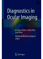 Diagnostics in Ocular Imaging: Cornea, Retina, Glaucoma and Orbit | تشخیص در تصویربرداری چشم: قرنیه، شبکیه چشم، گلوکوم و مدار چشم