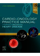 Cardio-Oncology Practice Manual: A Companion to Braunwald’s Heart Disease | کتابچه راهنمای تمرین قلبی-انکولوژی: همراهی با بیماری قلبی براونوالد